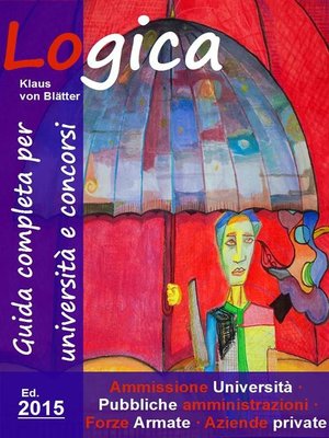 cover image of Logica, guida completa per università e concorsi 2015